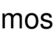 mos